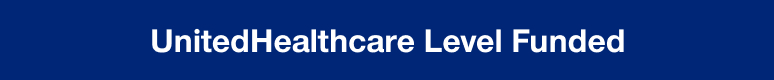Blue rectangle header with 'UnitedHealthcare Level Funded' in white text